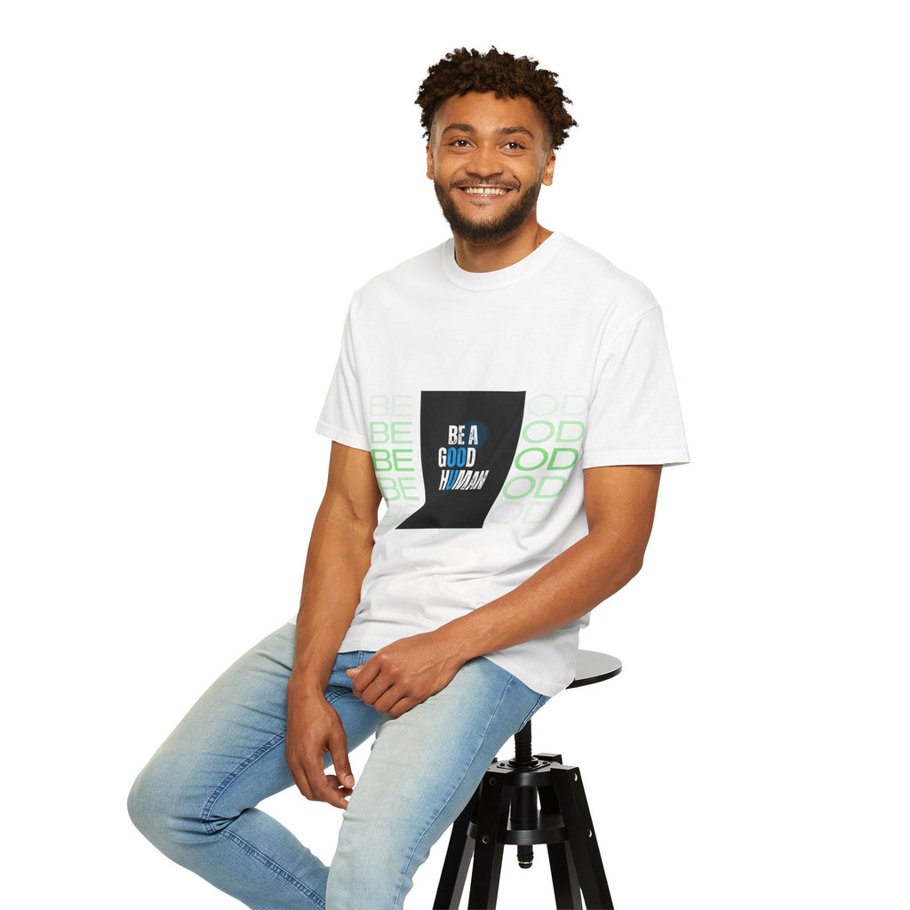 Be A Good Human T-Shirt | Comfort Colors 1717 Tee | Inspirational Graphic Shirt | Vintage Washed Cotton Unisex Tee