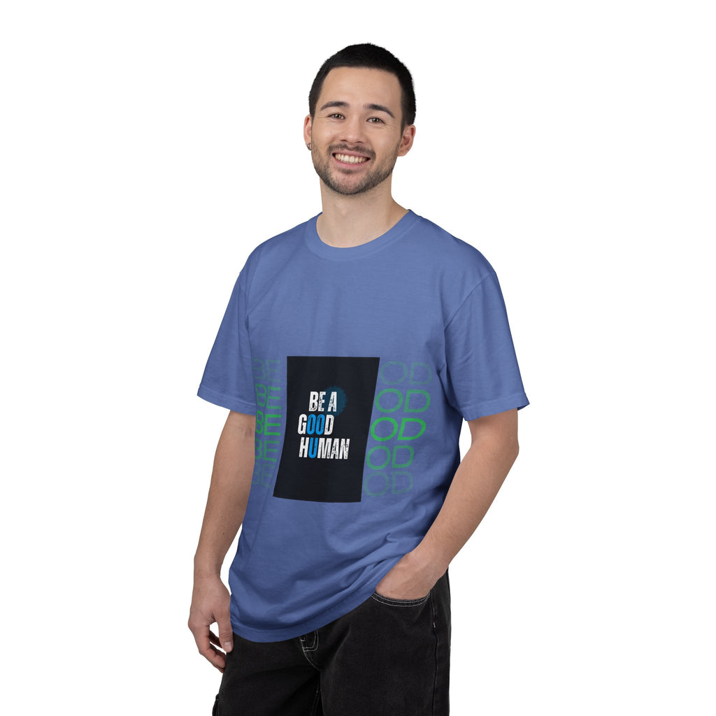Be A Good Human T-Shirt | Comfort Colors 1717 Tee | Inspirational Graphic Shirt | Vintage Washed Cotton Unisex Tee